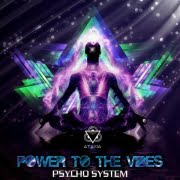 Psycho System-Power to the Vibe