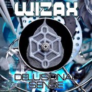 Wizax - Delusional Sense | Neurotrance