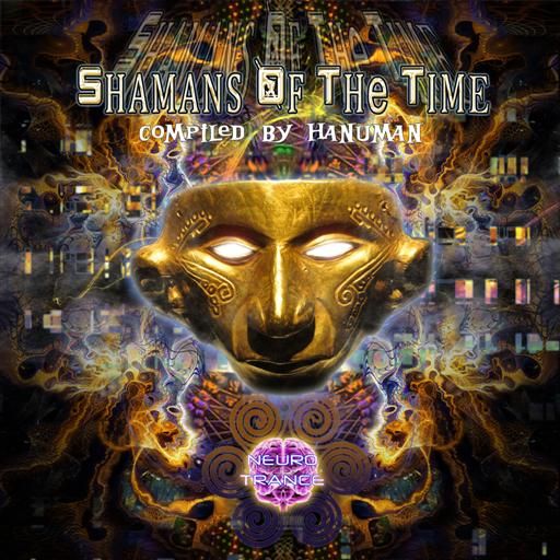 VA - Shamans Of The Time | Neurotrance Records