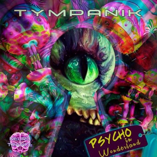 Tympanik - Psyco In Wonderland
