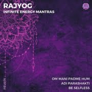 Rajyog - Infinite Energy Mantras - Neurotrance Records