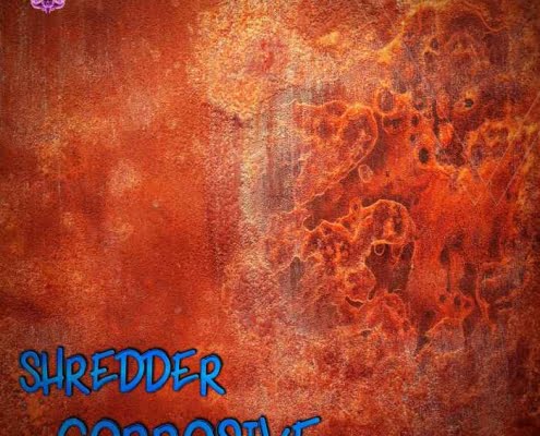 Shredder - Corrosive
