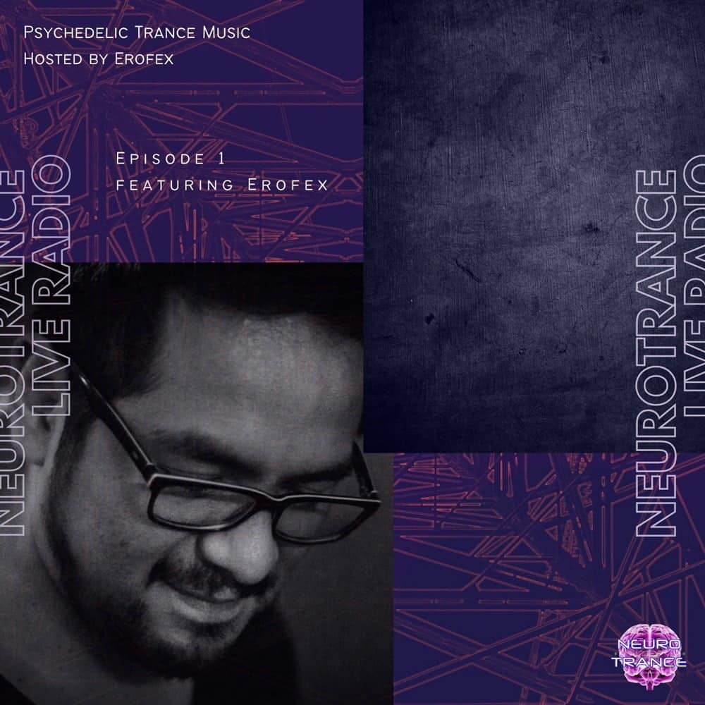 Neurotrance Radio 001 featuring Erofex
