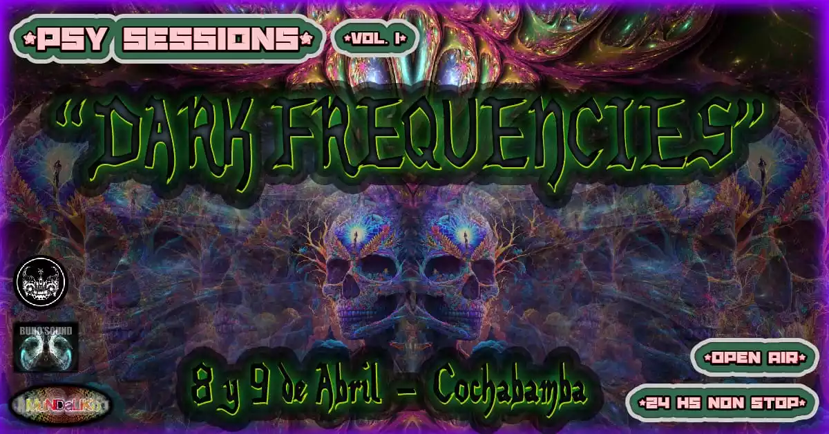 psy session dark frequencies cochabamba flyer Psy Sessions vol 1 Dark Frequencies